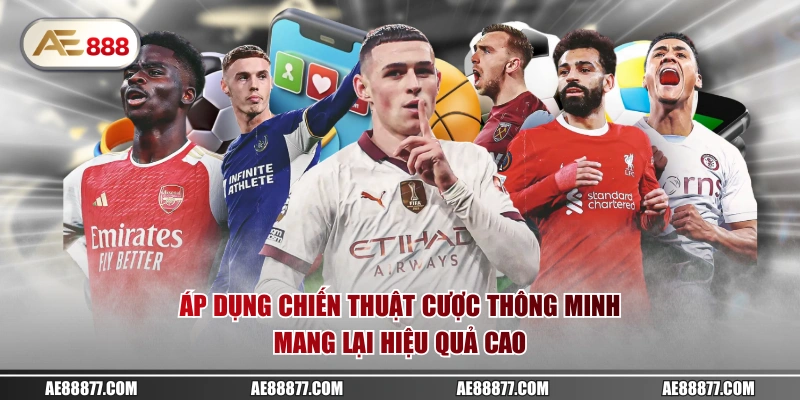 Áp dụng chiến thuật cược thông minh mang lại hiệu quả cao
