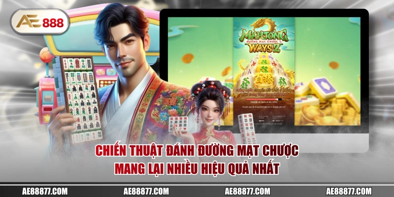 Chiến thuật đánh Đường Mạt Chược mang lại nhiều hiệu quả nhất