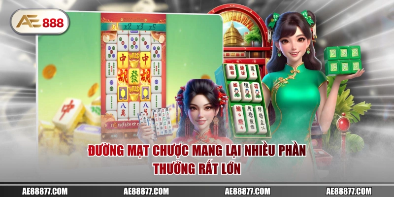 Đường Mạt Chược mang lại nhiều phần thưởng rất lớn