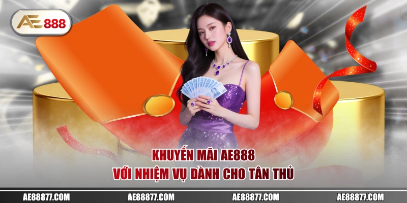 Khuyến mãi AE888 với nhiệm vụ dành cho tân thủ